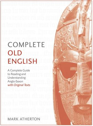 Complete Old English : Apple Enhanced Edition - Mark Atherton