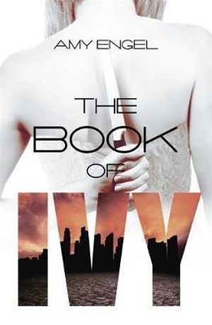 The Book of Ivy - Amy Engel