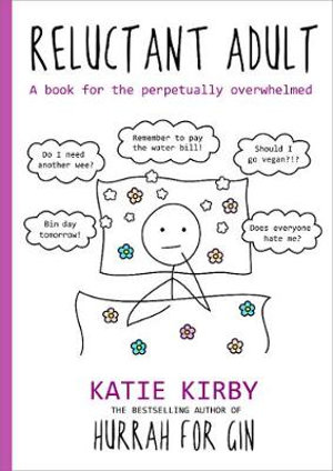 Hurrah for Gin : Reluctant Adult : Book for the Perpetually Overwhelmed - Katie Kirby