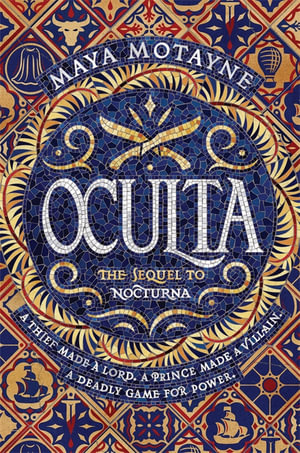 Oculta : A Forgery of Magic : Book 2 - Maya Motayne