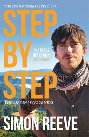 Step By Step : Life in My Journeys - Simon Reeve