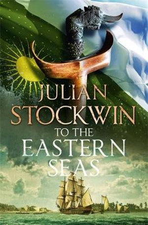 To the Eastern Seas : Thomas Kydd 22 - Julian Stockwin