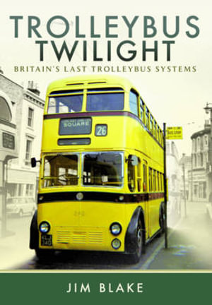 Trolleybus Twilight - Jim Blake