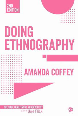 Doing Ethnography : Qualitative Research Kit - Amanda Coffey