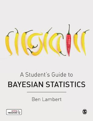 A Student's Guide to Bayesian Statistics - Ben Lambert