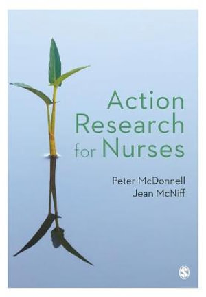 Action Research for Nurses - Peter McDonnell