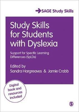 Study Skills for Students with Dyslexia : Support for Specific Learning Differences (SpLDs) - Sandra Hargreaves