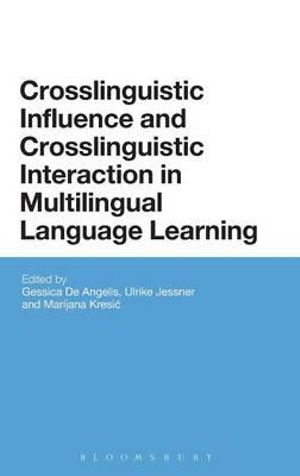 Crosslinguistic Influence and Crosslinguistic Interaction in Multilingual Language Learning - Gessica De Angelis