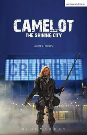 Camelot : The Shining City - James Phillips