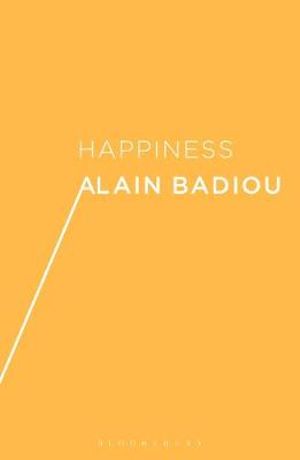 Happiness - Alain Badiou