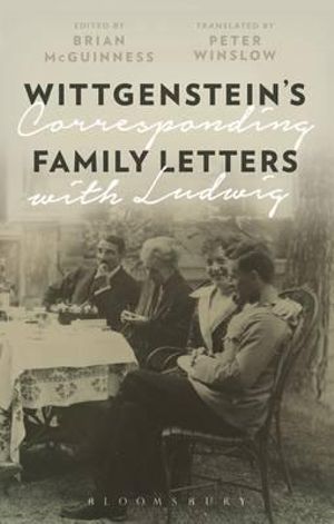 Wittgenstein's Family Letters : Corresponding with Ludwig - Brian McGuinness