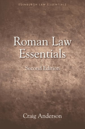 Roman Law Essentials : Edinburgh Law Essentials - Craig Anderson