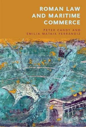 Roman Law and Maritime Commerce - Peter Candy