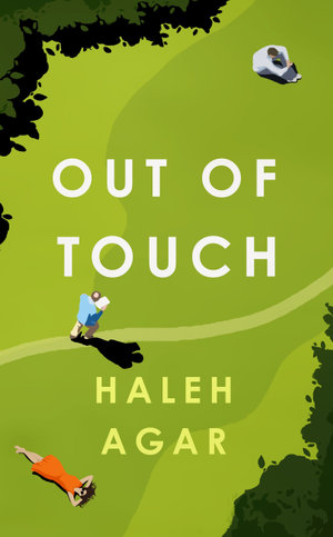 Out of Touch : The heartbreaking and hopeful must read - Haleh Agar