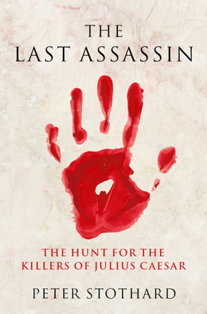 The Last Assassin - Peter Stothard