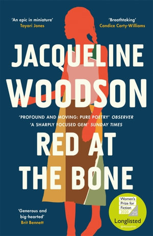 Red at the Bone : Longlisted for the Women's Prize for Fiction 2020 - Jacqueline Woodson