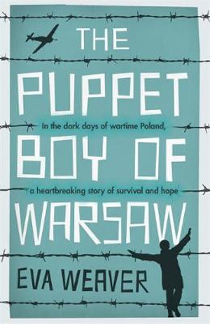 The Puppet Boy of Warsaw - Eva Weaver