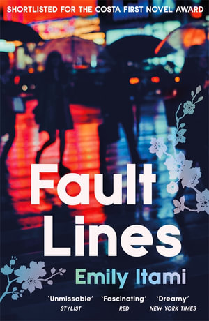 Fault Lines : Shortlisted for the 2021 Costa First Novel Award - Emily Itami