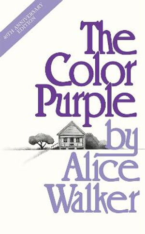 The Color Purple : Now a major motion picture from Oprah Winfrey and Steven Spielberg - Alice Walker