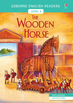 The Wooden Horse : English Readers Level 2 - Mairi Mackinnon