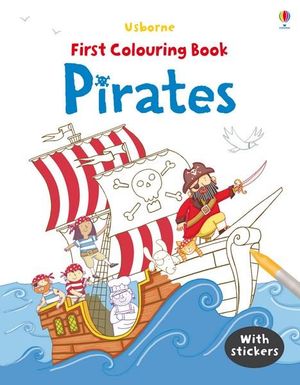 First Colouring Book Pirates : First Colouring Books - Sam Taplin