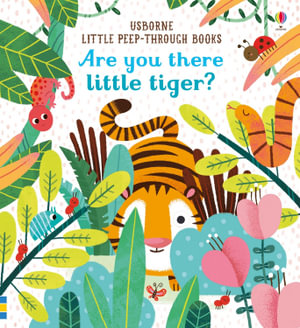 Little Peep-Through : Are you there little Tiger? : Little Peek-Through Books - Sam Taplin