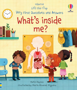 Lift-the-Flap: Very First Questions and Answers: What's Inside Me? : Very First Questions and Answers - Katie Daynes