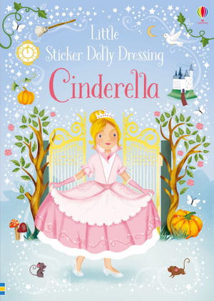 Little Sticker Dolly Dressing Fairytales Cinderella : Little Sticker Dolly Dressing - Fiona Watt