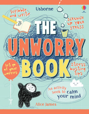 The Unworry Book : Unworry - Alice James