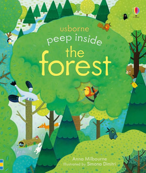 Peep Inside the Forest : Peep Inside - Anna Milbourne