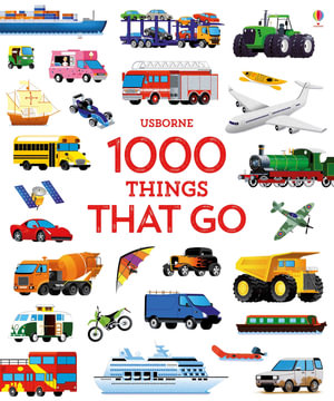 1000 Things That Go : 1000 Pictures - Sam Taplin