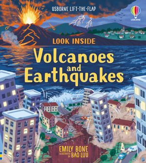 Look Inside Volcanoes and Earthquakes : Look Inside - Laura Cowan