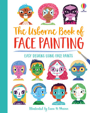 Book of Face Painting : Face Painting - Abigail Wheatley