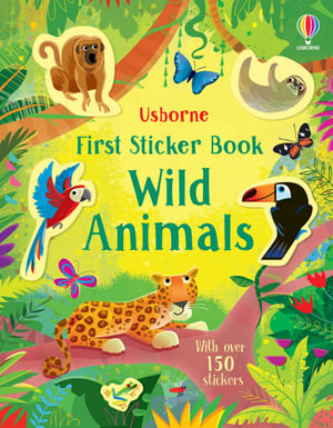 First Sticker Book Wild Animals : First Sticker Books - Holly Bathie