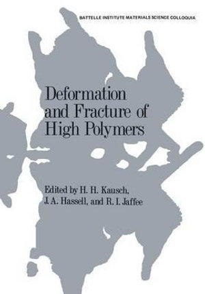 Deformation and Fracture of High Polymers - H. Kausch