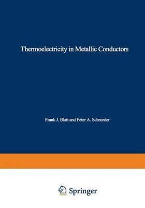 Thermoelectricity in Metallic Conductors - J. Blatt