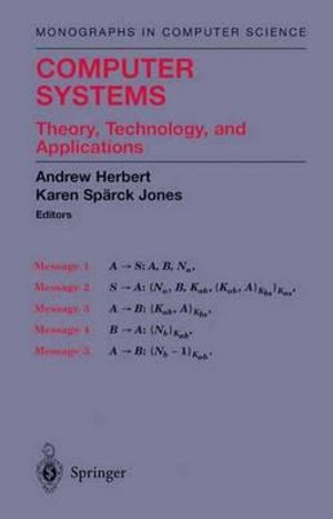 Computer Systems : Theory, Technology, and Applications - Andrew James Herbert