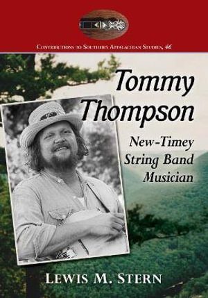 Tommy Thompson : New-Timey String Band Musician - Lewis M. Stern