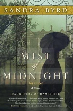 Mist of Midnight : A Novel - Sandra Byrd