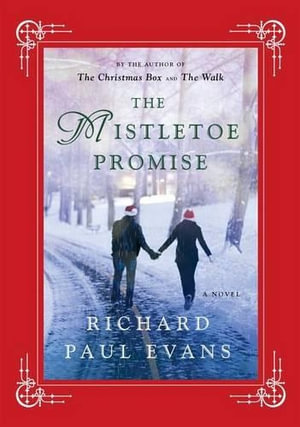 The Mistletoe Promise : Mistletoe Collection - Richard Paul Evans