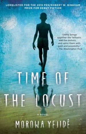 Time of the Locust - Morowa Yejide