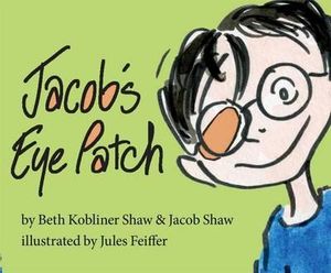 Jacob's Eye Patch : No - Beth Kobliner Shaw