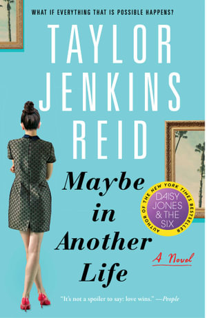 Maybe in Another Life : A Novel - Taylor Jenkins Reid