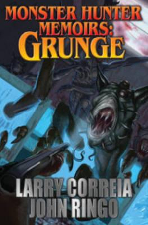 Monster Hunter Memoirs : Grunge - Larry Correia