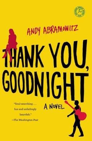 Thank You, Goodnight - Andy Abramowitz