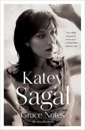 Grace Notes : My Recollections - Katey Sagal