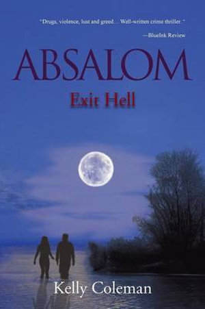 Absalom : Exit Hell: Exit Hell - Kelly Coleman