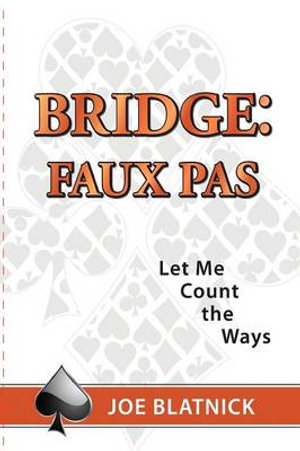 Bridge : Faux Pas: Let Me Count the Ways - Joe Blatnick