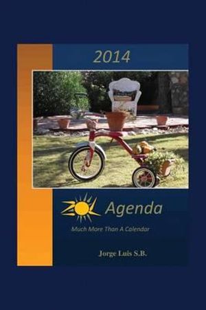 2014 Zol Agenda : Much More Than a Calendar - Jorge Luis S B