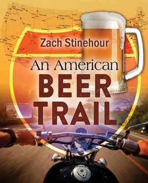 An American Beer Trail - Zach Stinehour